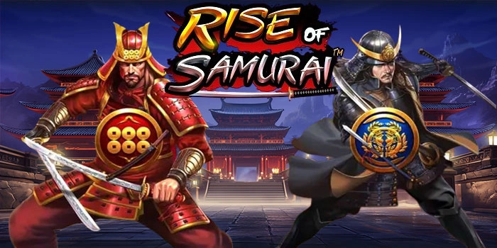 Pola Main Paling Dicari Slot Rise of Samurai Terbukti Gacor